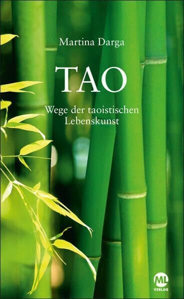 Darga, Dr. Martina TAO: Wege der taoistischen Lebenskunst