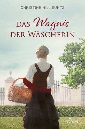 Lutz, Silvia Das Wagnis der Wäscherin