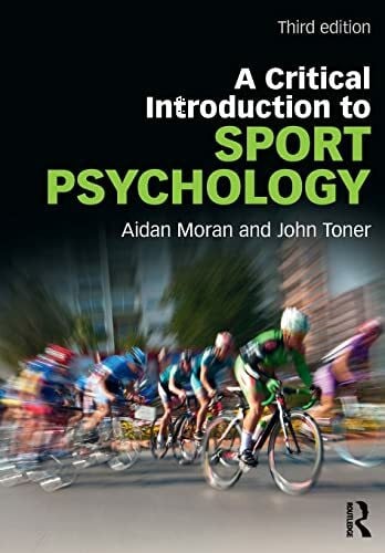Moran, Aidan A Critical Introduction to Sport Psychology
