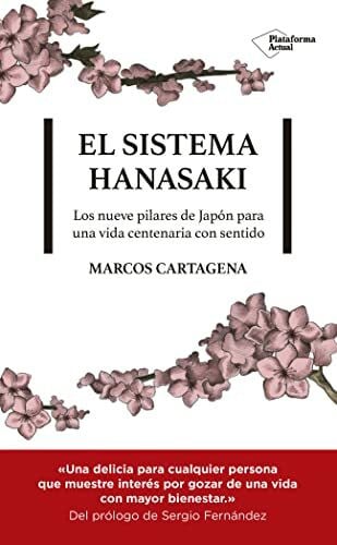 Cartagena, Marcos El sistema Hanasaki: Los nueve pilares de Japón para una vida centenaria con sentido