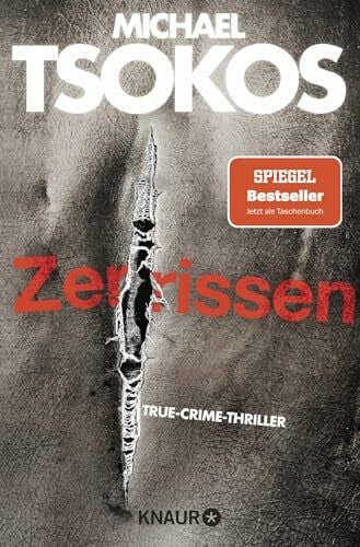 Tsokos, Prof. Dr. Michael Zerrissen: True-Crime-Thriller | SPIEGEL Bestseller Jetzt als Taschenbuch (Die Fred Abel-Reihe, Band 4)