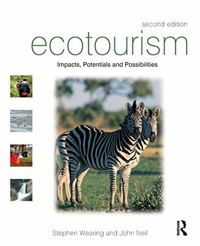 Neil, John Ecotourism: Impacts, Potentials and Possibilities