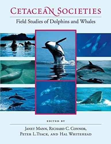 Whitehead, Hal Cetacean Societies: Field Studies of Dolphins and Whales