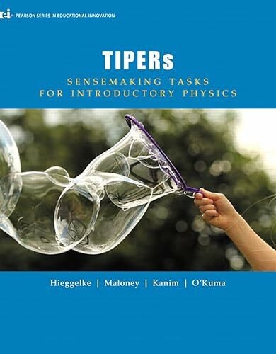 O'Kuma, Thomas L. TIPERs: Sensemaking Tasks for Introductory Physics (ei Pearson Series in Educational Innovation)