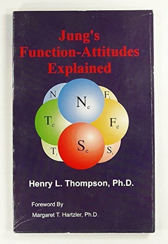 Thompson, Henry L. Jung's Function-Attitudes Explained