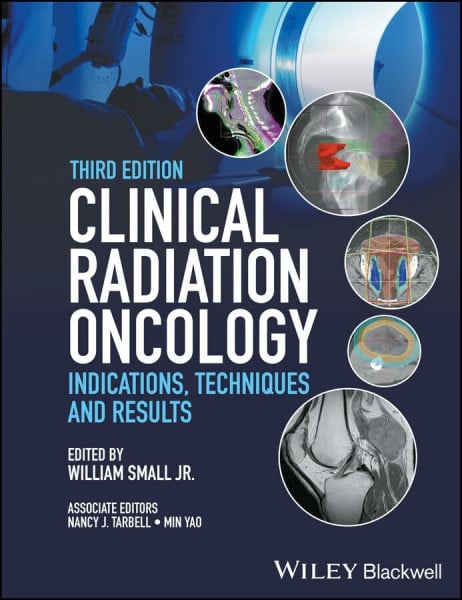 Yao, Min Clinical Radiation Oncology: Indications, Techniques, and Results