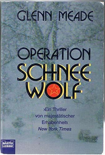 Thon, Wolfgang Operation Schneewolf: Thriller (Allgemeine Reihe. Bastei Lübbe Taschenbücher)