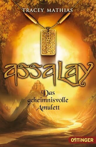 Mathias, Tracey Assalay 1. Das geheimnisvolle Amulett
