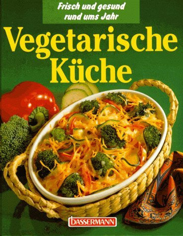 Fuchs, Isa Vegetarische Küche. Frisch und gesund rund ums Jahr