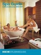 Spa Guide - wellness & beauty 2006/2007: Busche Erlebnisguide