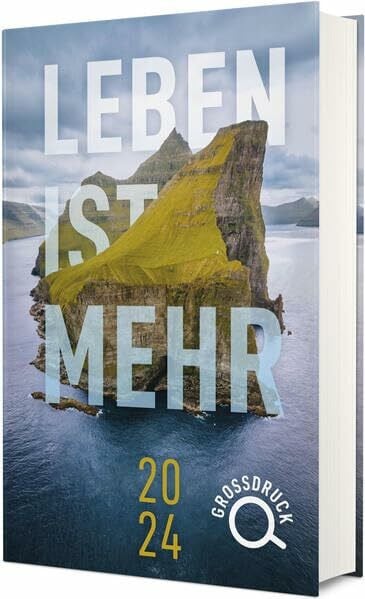 Leben ist mehr 2024 - Großdruck: Impulse für jeden Tag