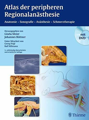 Büttner, Johannes Atlas der peripheren Regionalanästhesie: Anatomie - Sonografie - Anästhesie - Schmerztherapie