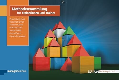Susanne Brenner Methodensammlung für Trainerinnen und Trainer: 150 bewährte Methoden für Seminare, Workshops und Schulungen (Edition Training aktuell)