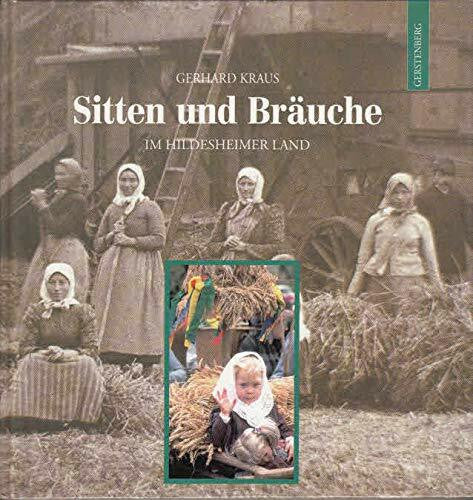 Kraus, Gerhard Sitten und Bräuche im Hildesheimer Land