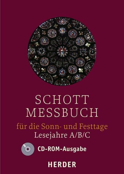 Benediktiner der Erzabtei Beuron SCHOTT Messbuch Sonn- und Festtage: Lesejahre A, B, C: Lesejahre A/B/C. Originaltexte der authentischen deutschen Ausgabe des Messbuchs und des Messlektionars