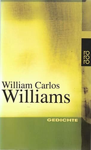 William Carlos Williams Gedichte: Der harte Kern der Schönheit. Paterson