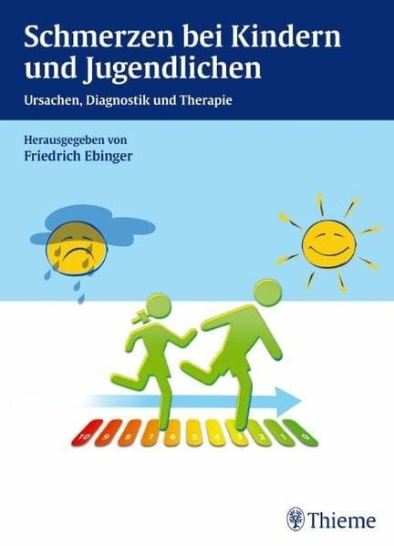 Hermann, Christiane Schmerzen bei Kindern und Jugendlichen: Ursachen, Diagnostik und Therapie