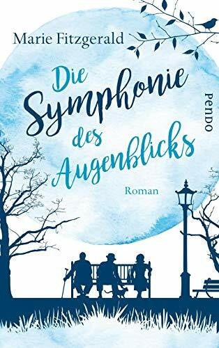 Fitzgerald, Marie Die Symphonie des Augenblicks: Roman