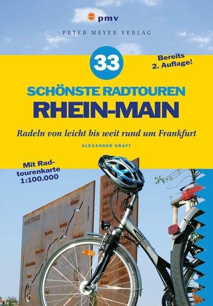 Kraft, Alexander 33 schönste Radtouren Rhein-Main: Radeln von leicht bis weit rund um Frankfurt
