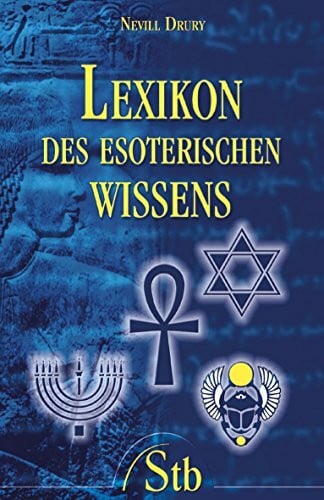 Drury, Nevill Lexikon des esoterischen Wissens: Über 3000 Stichwörter