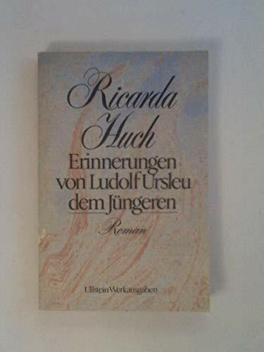 Huch, Ricarda Erinnerungen von Ludolf Ursleu dem Jüngeren: Roman. Nachw. v. Bernd Balzer