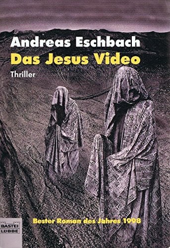Eschbach, Andreas Das Jesus Video