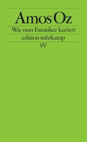 Ziegler, Julia Wie man Fanatiker kuriert: Tübinger Poetik-Dozentur 2002 (edition suhrkamp)