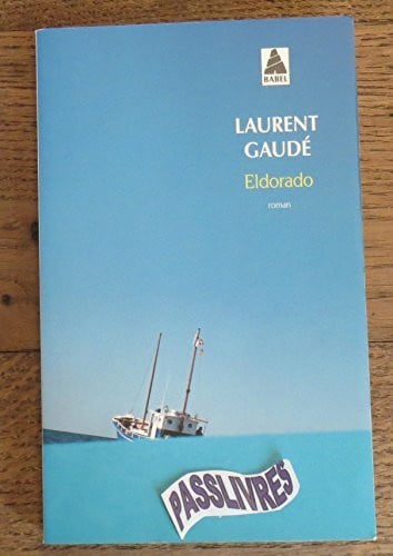Gaudé, Laurent Eldorado: Roman