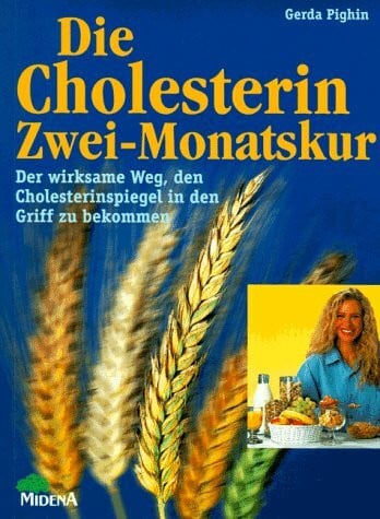 Gerda Pighin Die Cholesterin-zwei-Monats-Kur