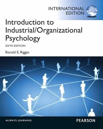 Riggio, Ronald E. Introduction to Industrial and Organizational Psychology: International Edition