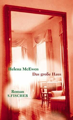 McEwen, Helena Das grosse Haus: Roman