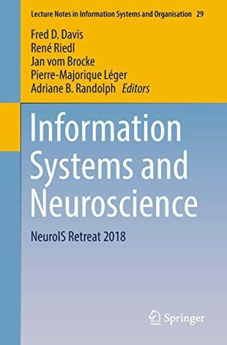 Randolph, Adriane B. Information Systems and Neuroscience: NeuroIS Retreat 2018 (Lecture Notes in Information Systems and Organisation, Band 29)