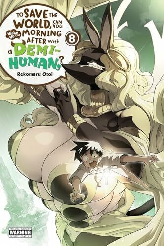 Otoi, Rekomaru To Save the World, Can You Wake Up the Morning After with a Demi-Human?, Vol. 8 (To Save the World, Can You Wake Up the Morning After With a Demi-human?, 8)