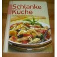 Regina van Treeck Schlanke Küche. Gesund und schlank mit Genuss.