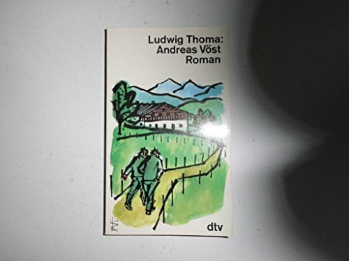 Ludwig Thoma Andreas Vöst.