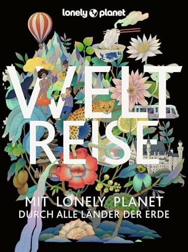 LONELY PLANET Deutschland LONELY PLANET Bildband Weltreise: Mit Lonely Planet durch alle Länder der Erde