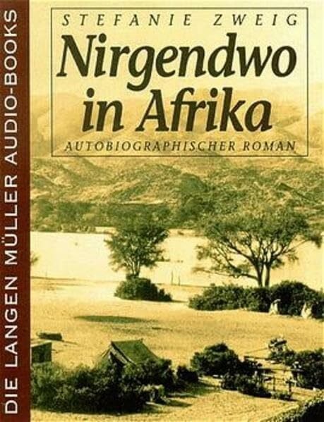 Pigulla, Franziska Nirgendwo in Afrika: Ein autobiographischer Roman (Langen-Müller Audiobooks)