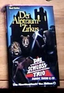 Ulrich, Solveig Das Schloss-Trio / Der Alptraumzirkus