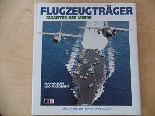 Miller David und Lindsay Peacock Flugzeugträger. Giganten der Meere