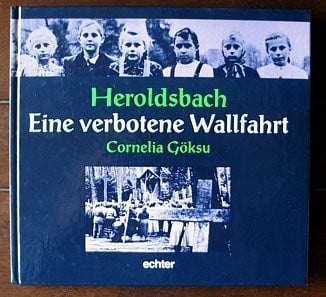 Göksu, Cornelia Heroldsbach: Eine verbotene Wallfahrt (Land und Leute: Veröffentlichungen zur Volkskunde)