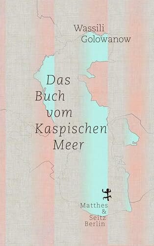 Passet, Eveline Das Buch vom Kaspischen Meer