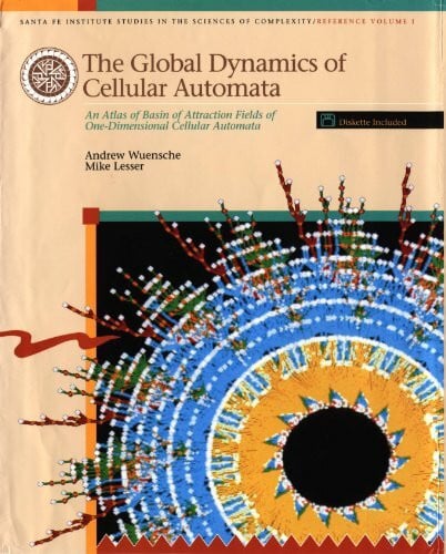 Lesser, Mike Global Dynamics Of Cellular Automata: An Atlas Of Basin Of Attraction Fields Of One-dimensional Cellular Automata (SANTA FE INSTITUTE STUDIES IN THE SCIENCES OF COMPLEXITY REFERENCE VOLUMES)