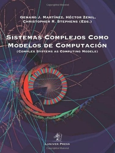 Stephens, Christopher Rhodes Stevens Sistemas Complejos Como Modelos de Computacion