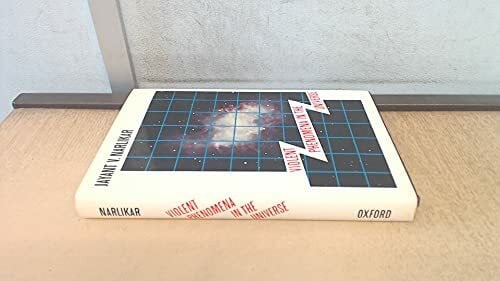 Narlikar, Jayant Vishnu Violent Phenomena in the Universe (Opus Books)