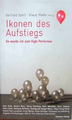 Sperl, Gerfried Ikonen des Aufstiegs: So wurde ich zum High-Performer