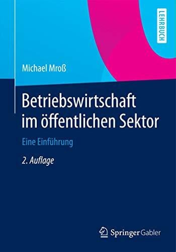 Mroß, Michael Betriebswirtschaft im öffentlichen Sektor: Eine Einführung