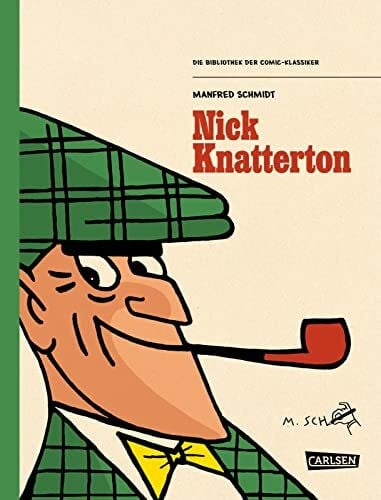 Schmidt, Manfred Die Bibliothek der Comic-Klassiker: Nick Knatterton: Hochwertige Gesamtausgabe mit Lesebändchen und Schuber