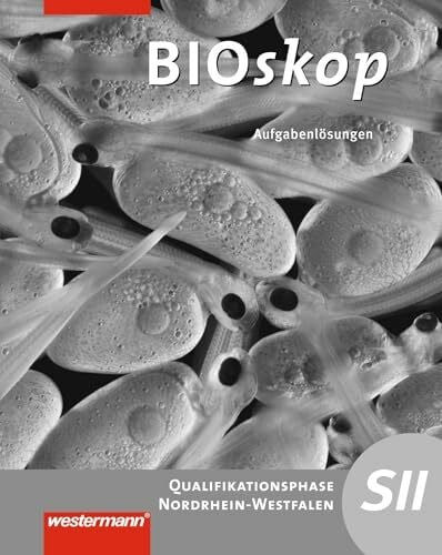 Schulenberg, Wolfgang bioskop SII - Ausgabe 2014 für Nordrhein-Westfalen: Qualifikationsphase Lösungen: Sekundarstufe 2 - Ausgabe 2014