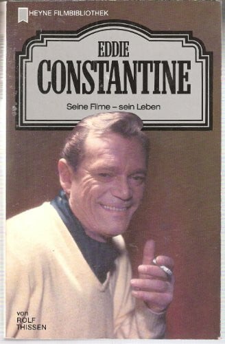 Thissen, Rolf Eddie Constantine. Seine Filme - sein Leben.