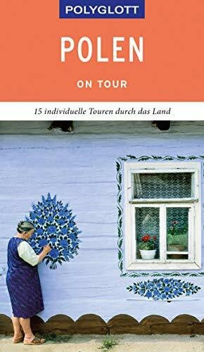Nöldeke, Renate POLYGLOTT on tour Reiseführer Polen: 15 individuelle Touren durch das Land